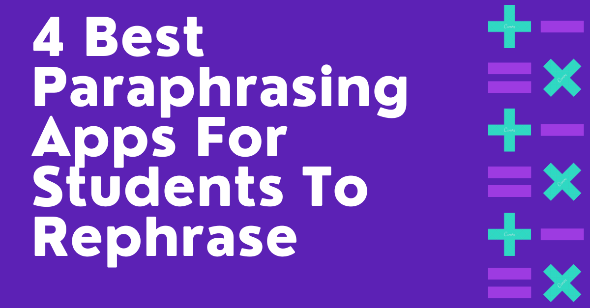 4 Best Paraphrasing Apps For Students To Rephrase