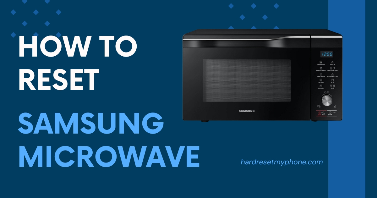 How To Reset Samsung Microwave